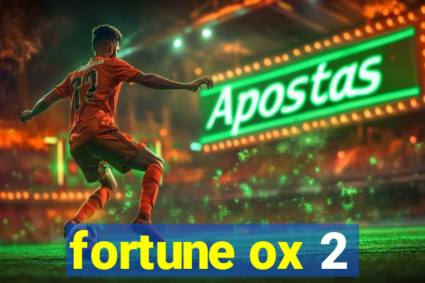 fortune ox 2